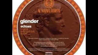 Glender - Echoes (Original Mix)