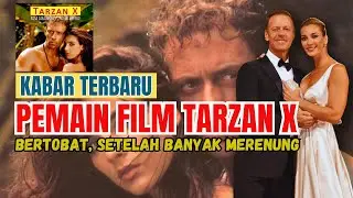 Latest News on the Cast of TARZAN X