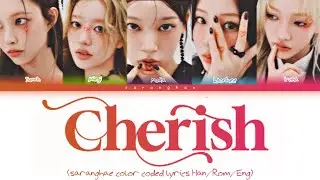 ILLIT (아일릿) Cherish (My Love) 가사 (Color Coded Lyrics Han/Rom/Eng)