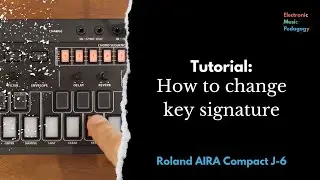 AIRA Compact J6 Tutorial: How to change key signature