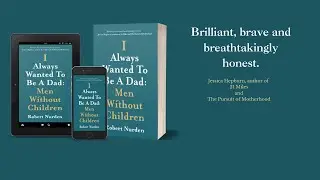 Robert Nurden - I Always Wanted to Be a Dad