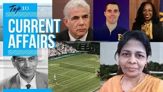 Top 10 Interesting Current Affairs of the Week  You Must Know