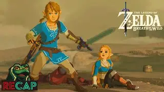 The Legend Of Zelda: Breath Of The Wild RECAP