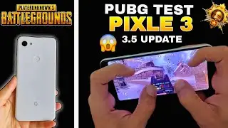 Google Pixle 3 PUBG TEST 2024 🔥 | 3.5 Update , Fps , Graphics Gaming test ♥️