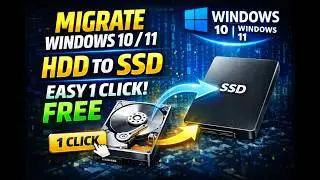 Migrate/Clone Windows 10 or 11 from HDD to SSD in 1 Click (FREE) – Full Guide
