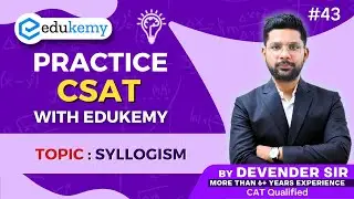 Syllogism: CSAT Practice with Devender Sir | UPSC 2025 | Video 43 | Edukemy IAS #csat #v43 #ias