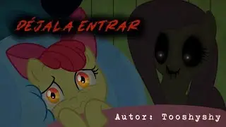 [MLP] ~ 💀 Let Her In 💀 ~ (Grimdark - Español)