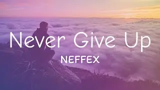 Never Give Up (Lyrics)