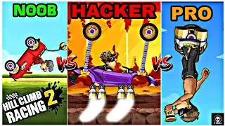 NOOB VS PRO VS HACKER | HILL CLIMB RACING 2 | WHICH IS THE BEST??