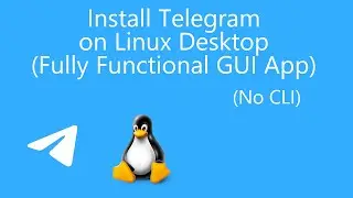 Install Telegram GUI App on Linux Desktop | 