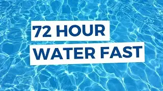 72 Hour Water Fast + Days After The Water Fast | The 7 Daily Habits