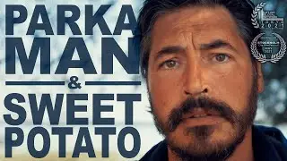 PARKA MAN & SWEET POTATO (No dialog short film)