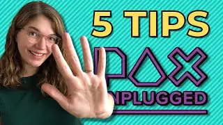 Get the MOST out of PAX Unplugged