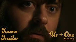 Us + One: A Love Story (Comedy Short Film) - Teaser Trailer