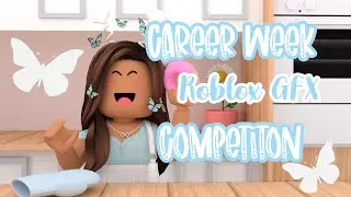 Career Week! Roblox's Next Top GFX Artist Episode 4
