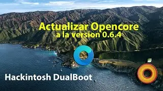 Hackintosh. Actualizar Opencore a la version 0.6.4