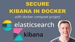 Secure Kibana with docker compose super easy