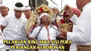 PECARUAN RING JABA SISI PURA PERJANGAN KEROBOKAN