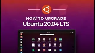 UPGRADING UBUNTU 18.04 LTS TO 20.04 LTS [BEFORE]