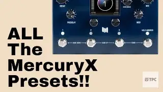 Walk Through ALL the Incredible MercuryX Factory Presets in Stereo!!