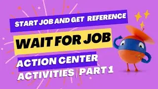 Action Center Activities Part1 || Start Job, Wait for Job and Get Reference