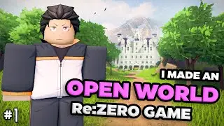 [#1] I Made an Open-World Re:ZERO Game | Roblox