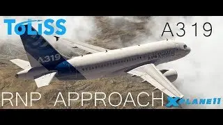 ToLiSS | Demonstration of RNP Approach in the Airbus A319 for X-Plane 11