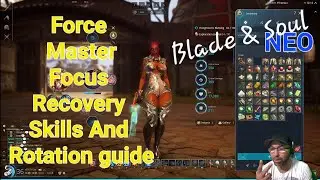 Blade & soul NEO Force Master Focus recovery/rotation