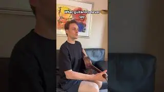 What guitarists never say