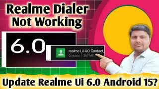 Realme Dialer not Working | Realme Dialer not Working Realme Ui 6.0 update Android 15?