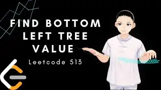 Leetcode 513 - Find Bottom Left Tree Value (JAVA, Solution Explain!)