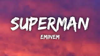 Eminem - Superman (Lyrics)