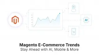 Top 10 Latest Magento Ecommerce Trends You Should Know in 2024