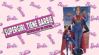 ¡Supergirl tiene Barbie! | McFarlane Toys VS Mattel ¿Cuál es mejor?