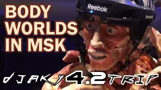 #DJAKY_TRIP 4 (ep2) #BODYWORLDS EXHIBIT #LifeInSiberiaChita