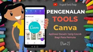CARA DESAIN MENGGUNAKAN CANVA DI HANDPHONE UNTUK PARA PEMULA | TUTORIAL CANVA ( PART 2 )