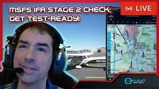 MSFS IFR Stage 2 Check: Get Test-Ready!