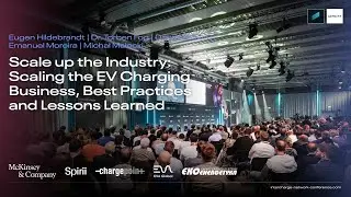 ICNC23 Panel: Scale up the Industry Scaling the EV Charging Business Best Practices and Lessons