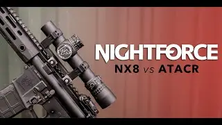 Nightforce NX8 vs ATACR – Key Differences & How to Pick the Right One