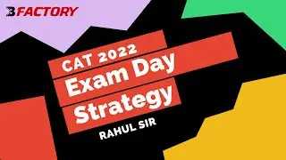 Last Mile tips for CAT22 by Rahul Sir, IIM Ahmedabad alumnus and Cofounder, Bfactory.