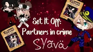 ~| Partners it crime |~  \\gacha club\\ SYava