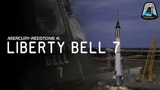 Mercury-Redstone 4: Liberty Bell 7 Historical Mission