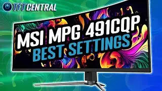 Best Settings Guide for the MSI MPG 491CQP QD-OLED