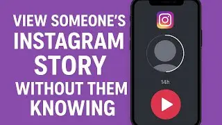 How To View Someone's Instagram Story Without Them Knowing 