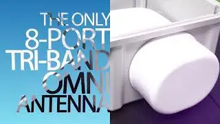 The only 8-Port Tri-Band Omni Antenna