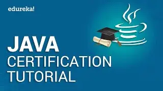 Java Certification Tutorial | Java Tutorial For Beginners | Java Training | Edureka