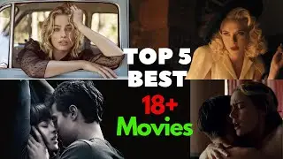 সেরা ৫ টি ১৮+ Adult মুভি । Top 5 best Watch Alone movie। Best 5 18+ adult movie । Hollywood Movies
