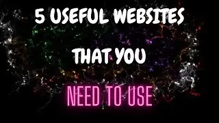 5 Useful Websites that you should know about if you already don't | Part 4