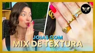 Joias com Mix de Texturas | FRANCISCA JOIAS