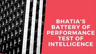 Bhatia Battery Test Of Intelligence - बुद्धि परीक्षण के प्रकार Type Of Intelligence Test